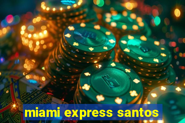 miami express santos